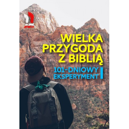 Idź pod prąd "Wielka przygoda z Biblią, 101-dniowy eksperyment"