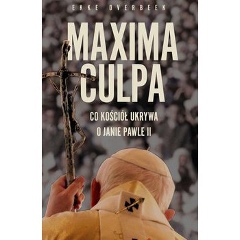 Maxima Culpa. Jan Paweł II...